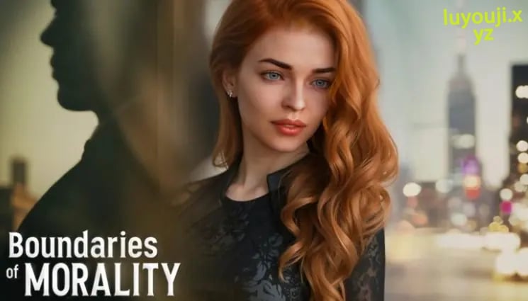 【PC/安卓/AI汉化/欧美/3D/SLG游戏/5.7G】道德的界限 (Boundaries of Morality) Ver0.68 AI汉化版+PC+安卓+欧美3DSLG游戏+5.7G-中文绅士游戏下载,黄游,色情手机游戏,绅士漫画,里番