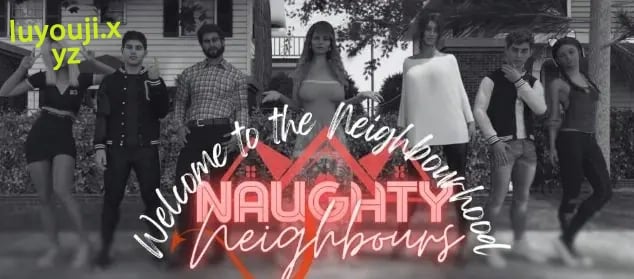 【PC/安卓/AI汉化/欧美/3D/SLG游戏/5.71G】顽皮邻居 (Naughty Neighbours) Ver1.2 AI汉化版 PC+安卓+欧美3D SLG+5.71G-中文绅士游戏下载,黄游,色情手机游戏,绅士漫画,里番