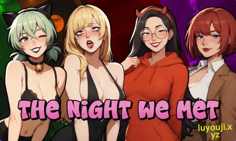 【PC/安卓/汉化/日式/SLG游戏/1.60G】 我们相遇的那晚 （The Night We Met） Ver1.2 Public 汉化版+PC+安卓+日式SLG游戏+1.60G-中文绅士游戏下载,黄游,色情手机游戏,绅士漫画,里番