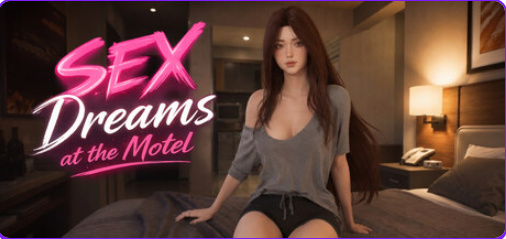 【PC/官中/互动/3D游戏/6.10G】 在汽车旅馆的梦 （SEX Dreams at the Motel） Ver1.1 官中步兵版+互动3D游戏+6.10G-中文绅士游戏下载,黄游,色情手机游戏,绅士漫画,里番