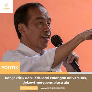 Banjir kritik dan Petisi dari kalangan Universitas, Jokowi merepons biasa aja