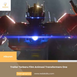 Trailer Terbaru Film Animasi Transformers One