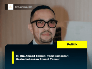 Ini Dia Ahmad Sahroni yang komentari Hakim bebaskan Ronald Tannur