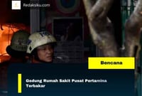 Gedung Rumah Sakit Pusat Pertamina Terbakar