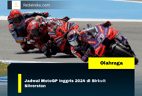 Jadwal MotoGP Inggris 2024 di Sirkuit Silverston