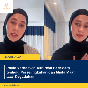 Paula Verhoeven Akhirnya Berbicara tentang Perselingkuhan dan Minta Maaf atas Kegaduhan