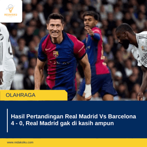 Hasil Pertandingan Real Madrid Vs Barcelona 4 - 0, Real Madrid gak di kasih ampun