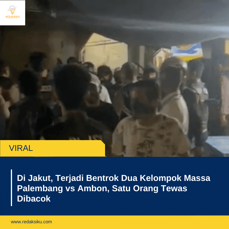 Di Jakut, Terjadi Bentrok Dua Kelompok Massa Palembang vs Ambon, Satu Orang Tewas Dibacok