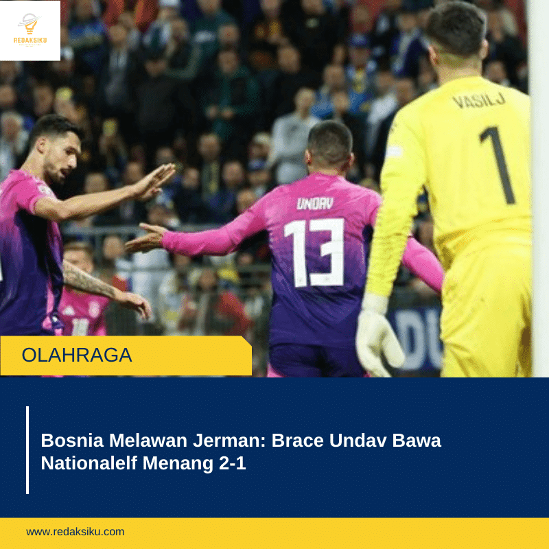 Bosnia Melawan Jerman: Brace Undav Bawa Nationalelf Menang 2-1