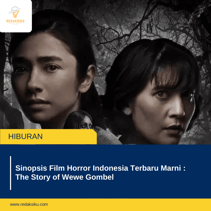 Sinopsis Film Horror Indonesia Terbaru Marni : The Story of Wewe Gombel