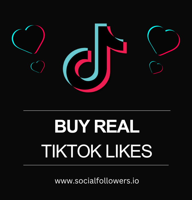 Buy real TikTok Likes