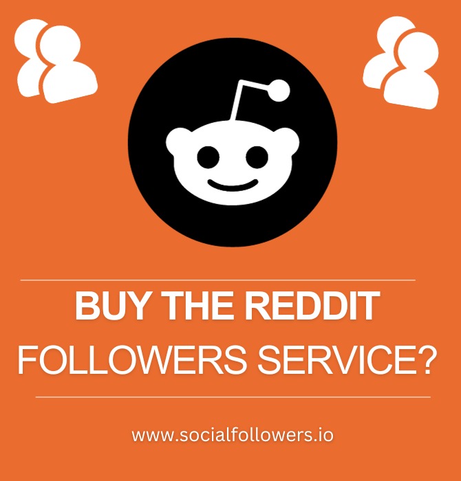 What Is "Buy Reddit Followers"Service? 