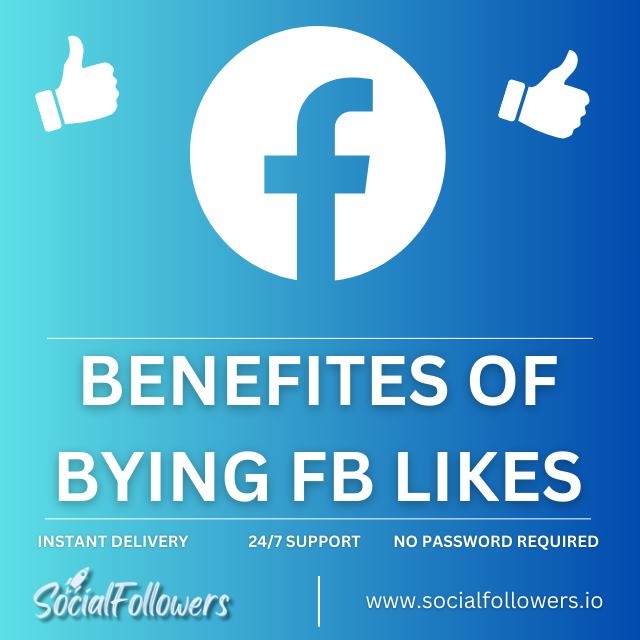 The Benefits of Purchasing Facebook Likes for Page