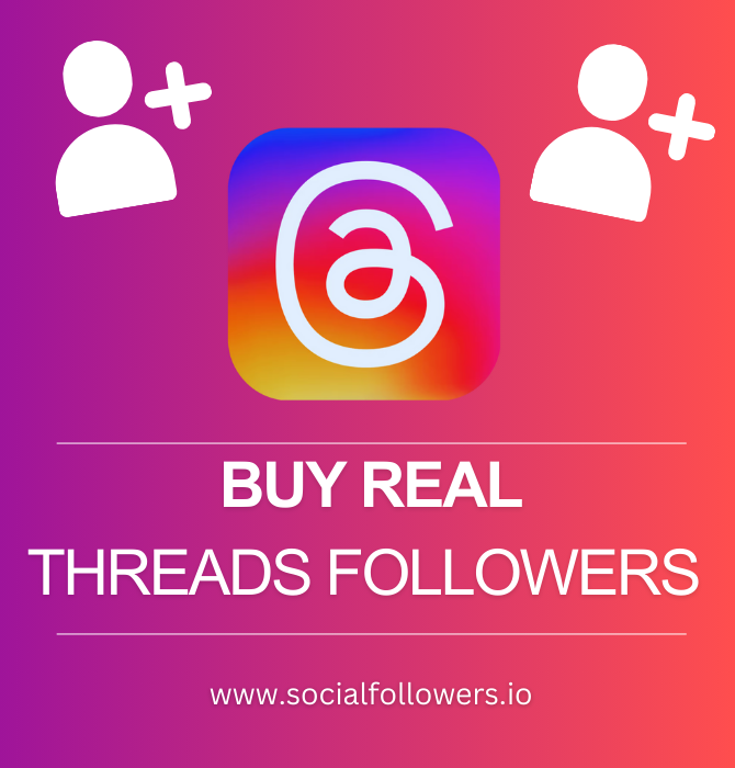 Buy real Threads followers