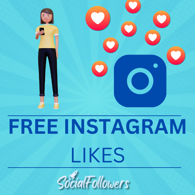 Why Should You Try Getting Free Instagram Likes?
