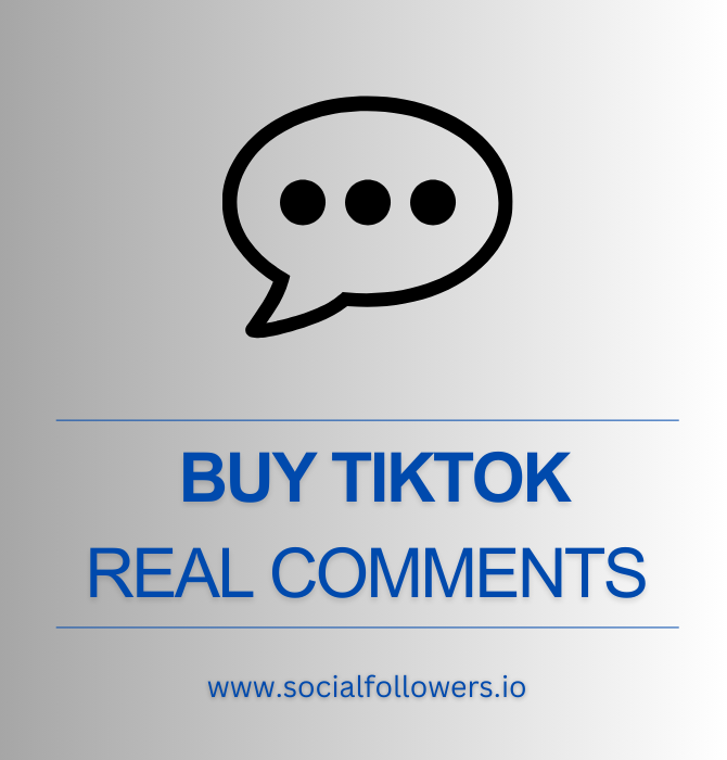 Buy Real TikTok Comments