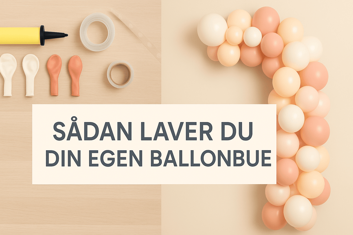 Sådan laver du din egen ballonbue