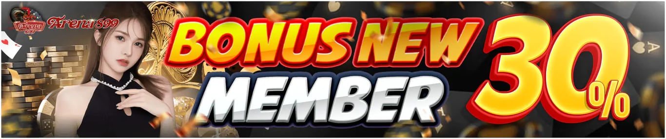 BONUS NEW MEMBER 30%