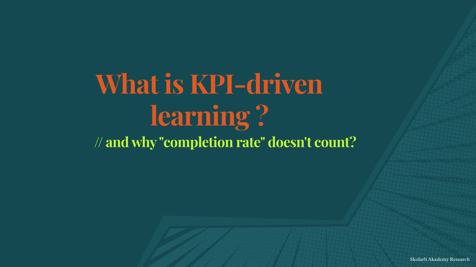 What is KPI-driven learning - and why "completion rate" doesn't count?