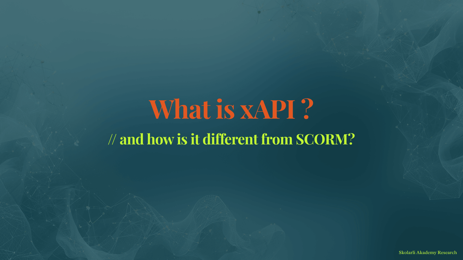 What is xAPI - and how is it different from SCORM?