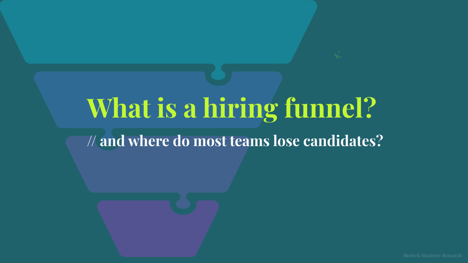 What is a hiring funnel - and where do most teams lose candidates?