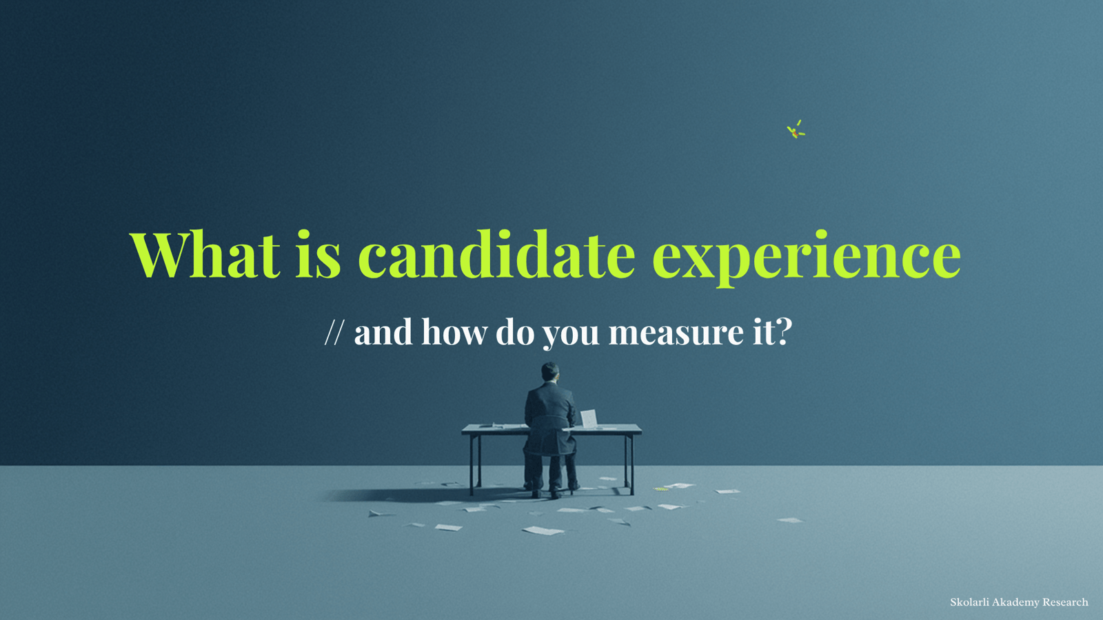 What is candidate experience - and how do you measure it?