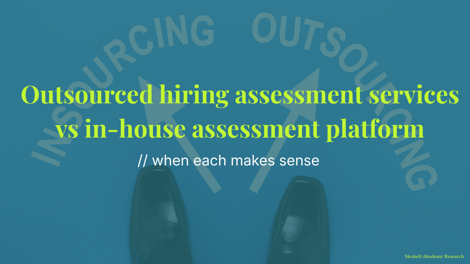 Outsourced hiring assessment services vs in-house assessment platform - when each makes sense