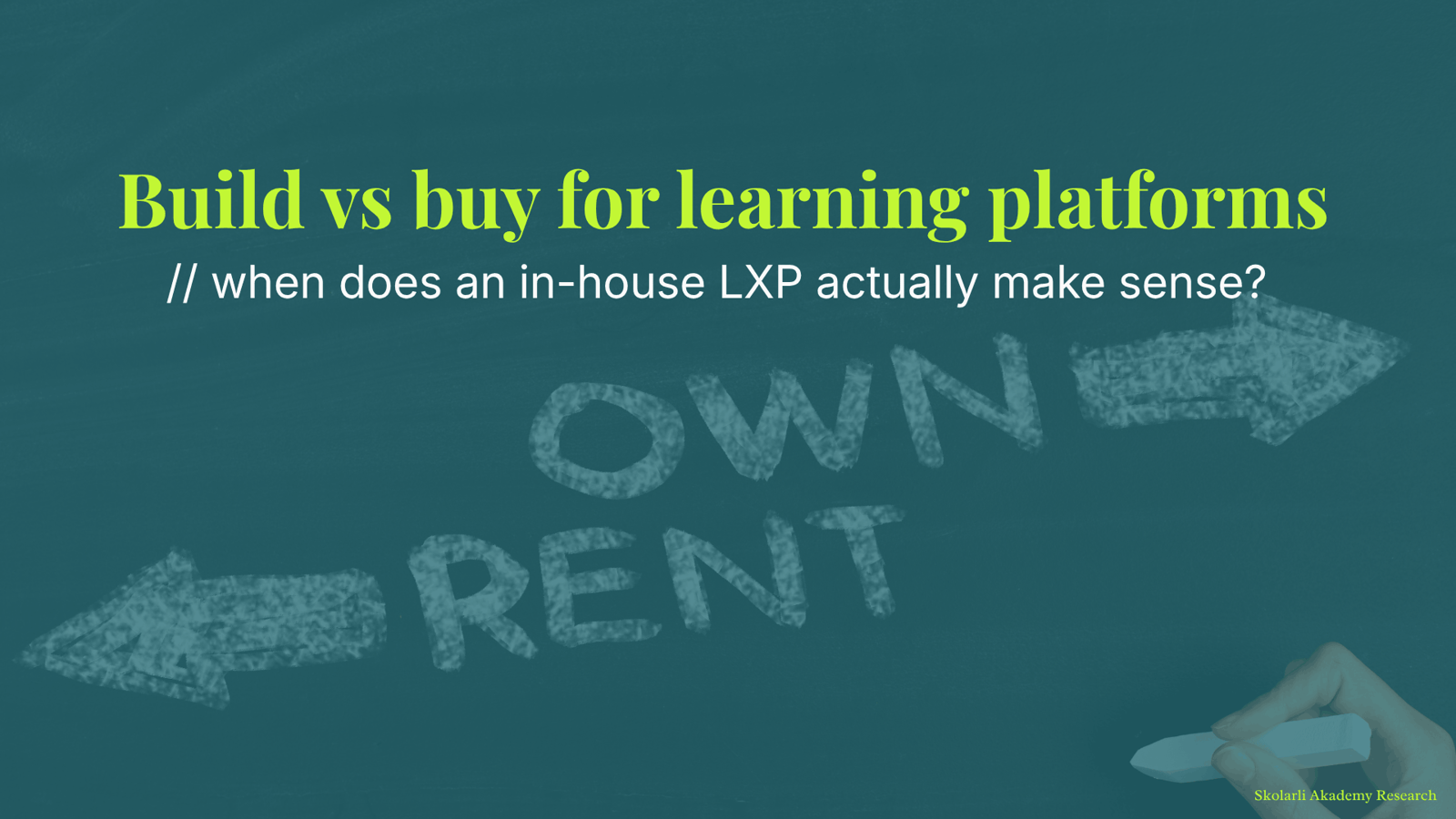 Build vs buy for learning platforms - when does an in-house LXP actually make sense?