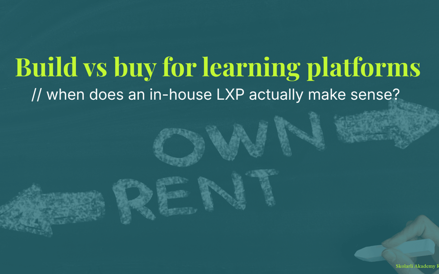 Build vs buy for learning platforms - when does an in-house LXP actually make sense?