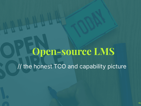 Open-source LMS - the honest TCO and capability picture