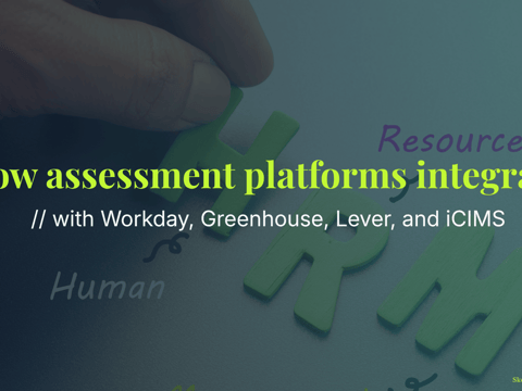 How assessment platforms integrate with Workday, Greenhouse, Lever, and iCIMS