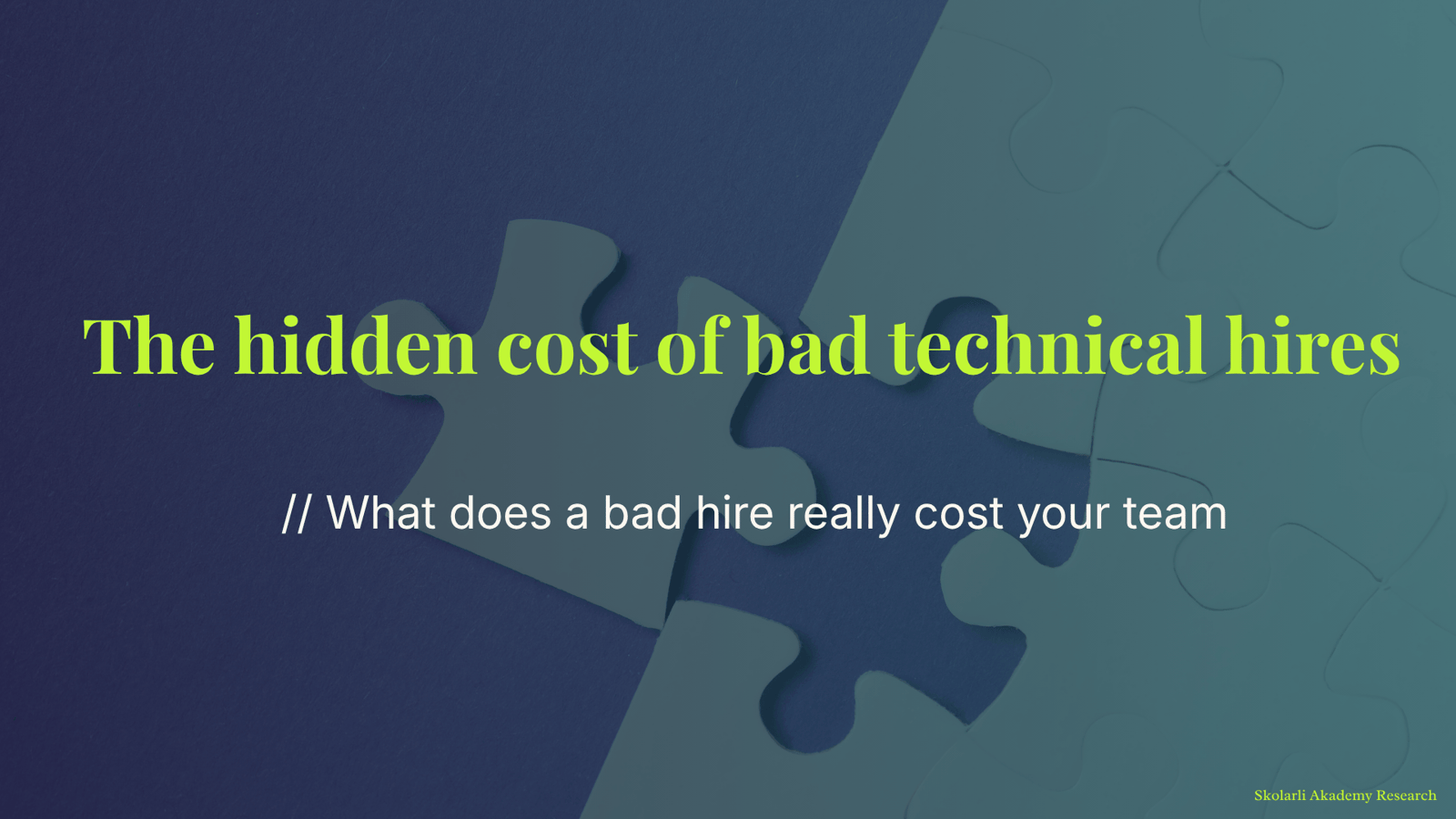 The hidden cost of bad technical hires
