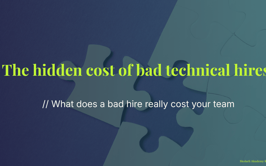 The hidden cost of bad technical hires