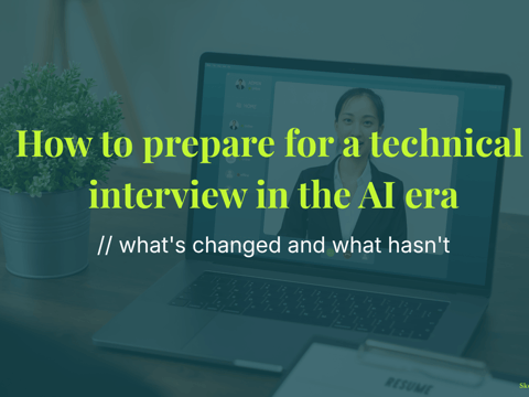How to prepare for a technical interview in the AI era - what's changed and what hasn't