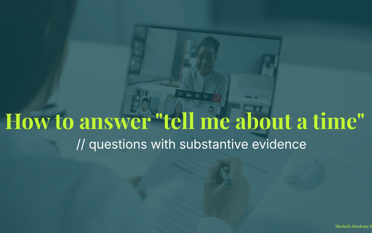 How to answer "tell me about a time" questions with substantive evidence