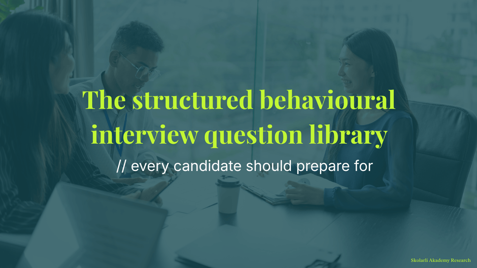 The structured behavioural interview question library every candidate should prepare for