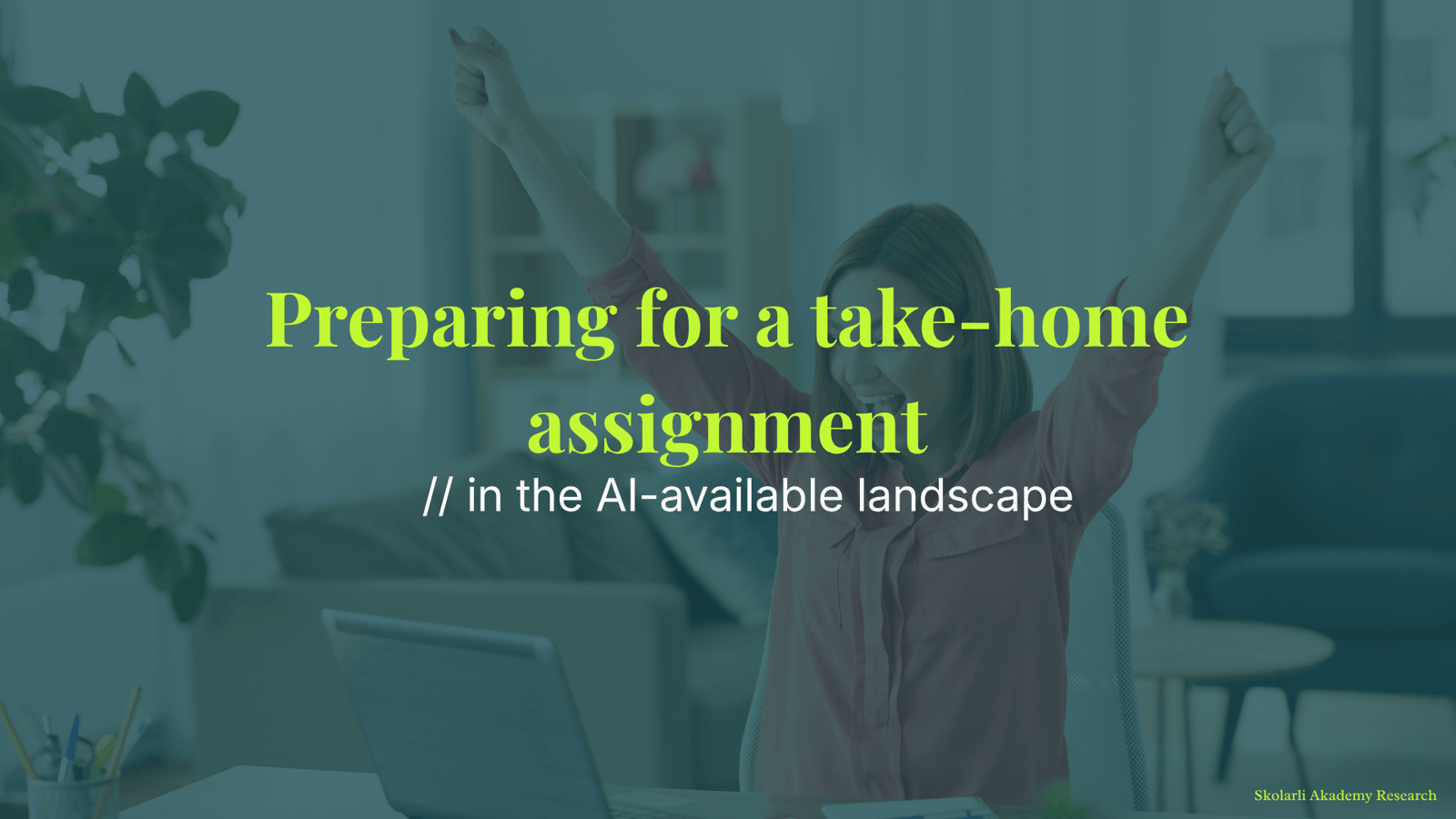 Preparing for a take-home assignment in the AI-available landscape