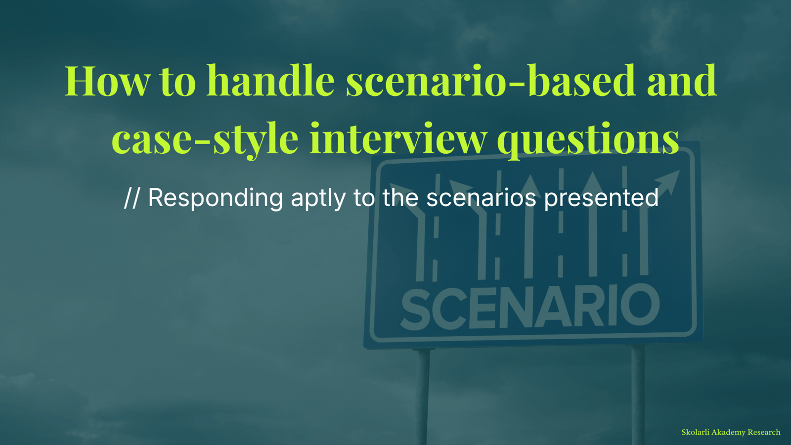 How to handle scenario-based and case-style technical interview questions