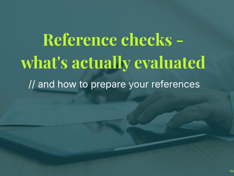 Reference checks - what's actually evaluated and how to prepare your references