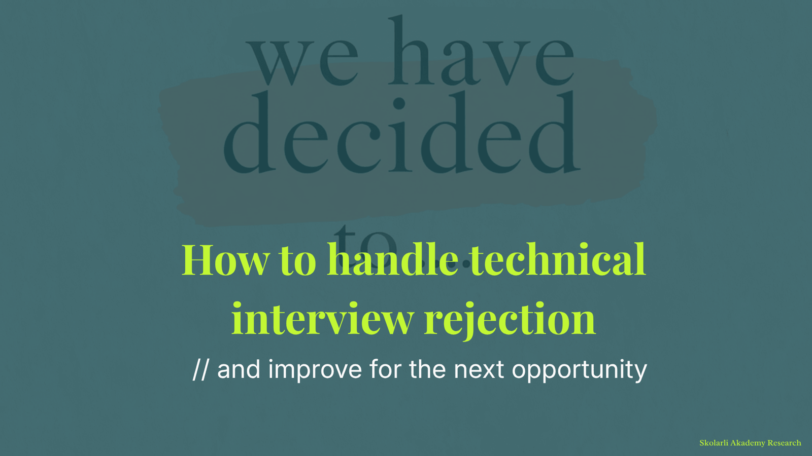 How to handle technical interview rejection and improve for the next opportunity