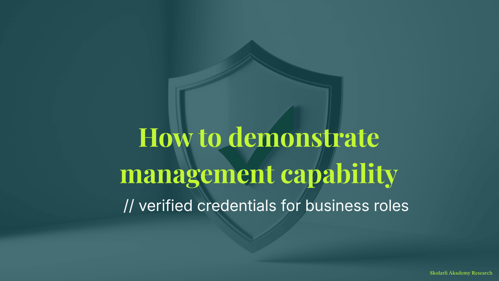 How to demonstrate management capability - verified credentials for business roles