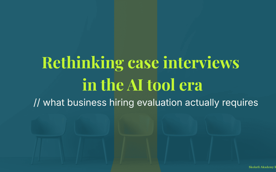 Rethinking case interviews in the AI tool era - what business hiring evaluation actually requires