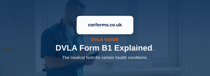 DVLA Form B1 Explained: A Complete 2026 Guide - CarForms