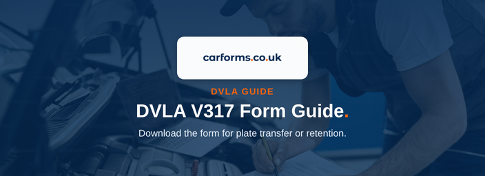 DVLA V317 Form Download: A Complete 2026 Guide - CarForms