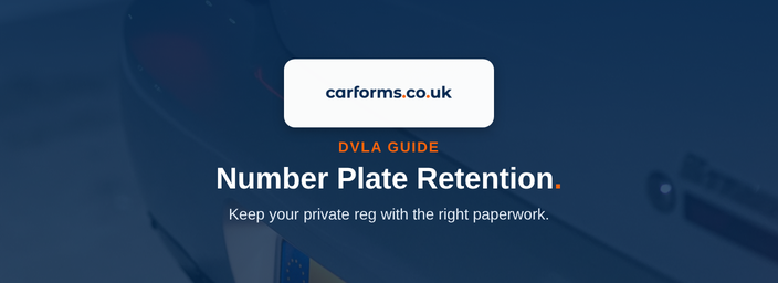 Number Plate Retention Documents: A UK Guide - CarForms