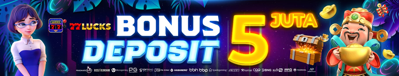 BONUS DEPOSIT 5 JUTA