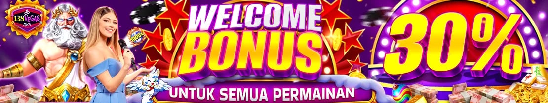 WELCOME  BONUS 30%