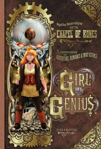 Agatha Heterodyne And The Chapel Of Bones