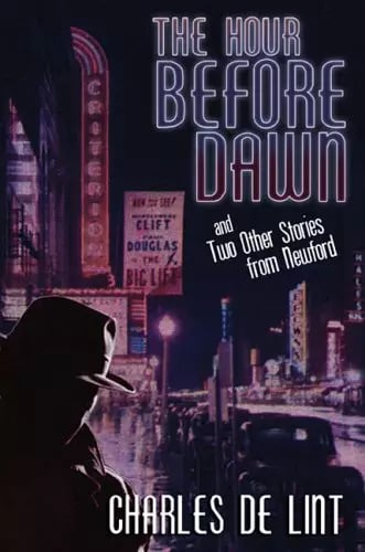 The Hour Before Dawn And Two Other Stories From Newford