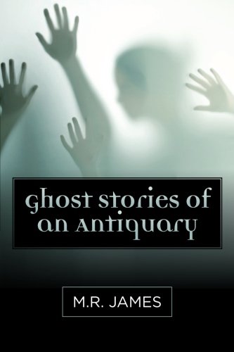 Ghost Stories of an Antiquary